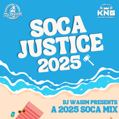 2025 SOCA MIX - DJ WASIM [SOCA JUSTICE 2025] - FEAT. MACHEL, KES, NADIA BATSON, BUNJI GARLIN & MORE!