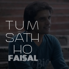 Tum Sath Ho | Hishaam Faisal Siddique Song