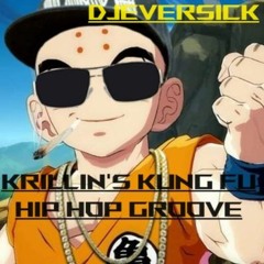 KRILLIN'S KUNG FU HIP HOP GROOVE - DJEverSICK