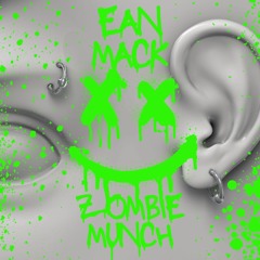 PREMIERE | EAN MACK - Zombie Munch