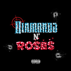Diamonds N’ Roses (feat. Ksgbank)