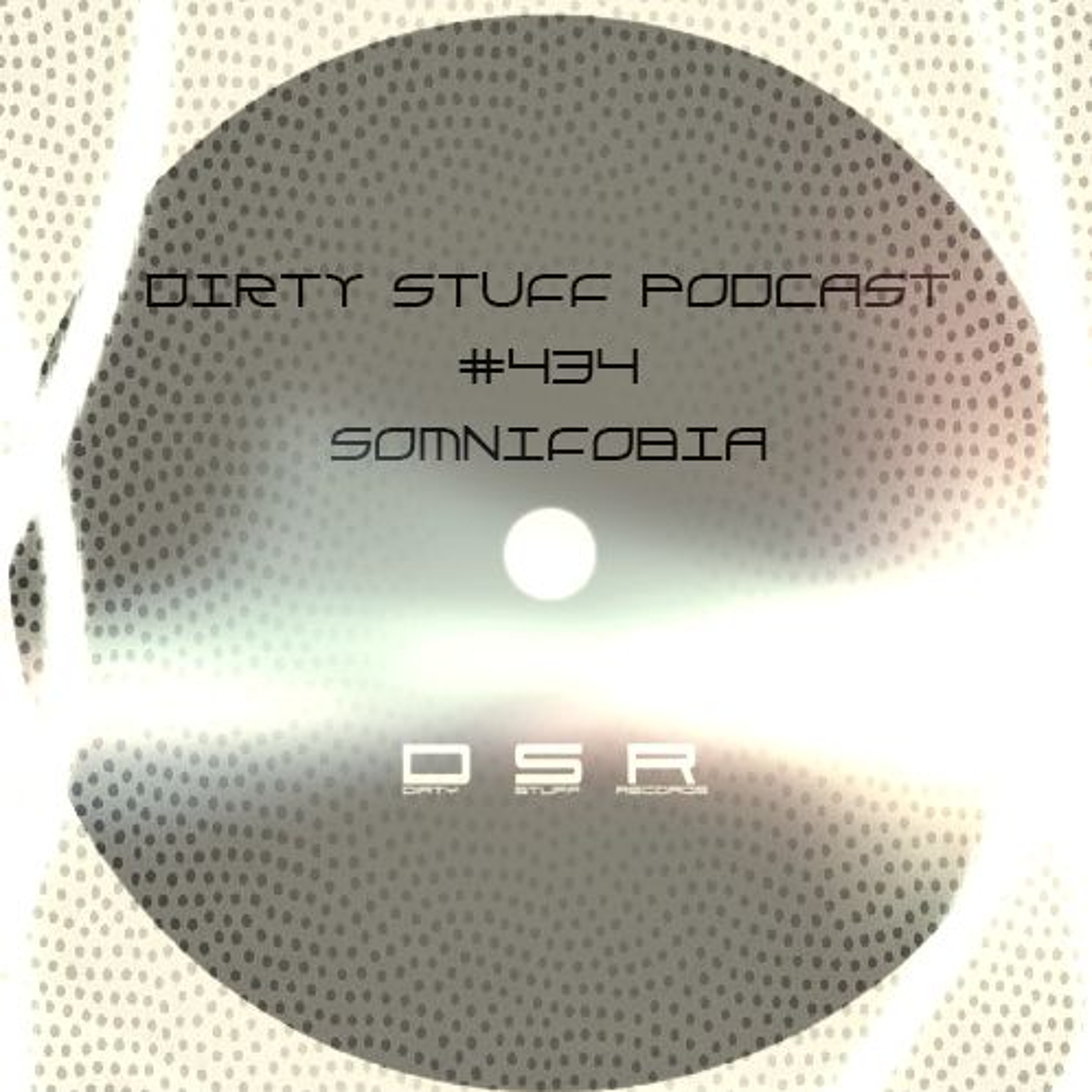 Dirty Stuff Podcast #434 | somnifobia | 08.10.2024 episode artwork