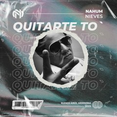 Nahum Nieves - Quitarte 'to (Original mix)