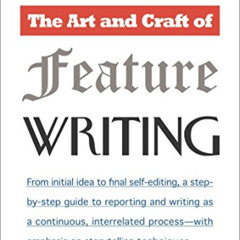 [Get] EPUB 💗 The Art and Craft of Feature Writing: Based on The Wall Street Journal