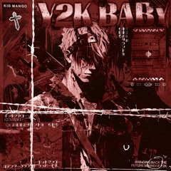 y2k baby (Prod. Kid Mango x Horosha)