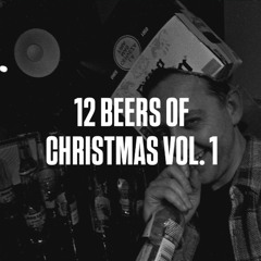 12 Beers of Christmas VOL 1.