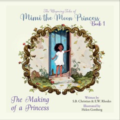 The Rhyming Tales of Mimi The Moon Princess by S.B Christian and E.W Rhodes