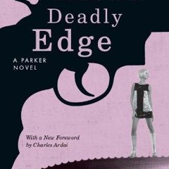 ❤ PDF_ Deadly Edge: A Parker Novel (Parker Novels Book 13) epub