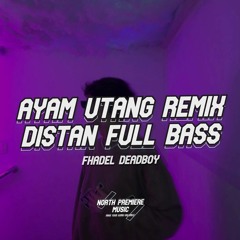 DJ Ayam Utang - Kevin Rater (Remix Distan Full Bass)