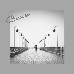 Because It's You And Me  (Ft Cosmic-Ratzzz , Joerxworx /Lunatics and Vocalatti