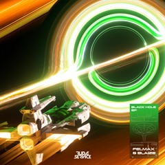 Felmax x Blaize - Black Hole EP