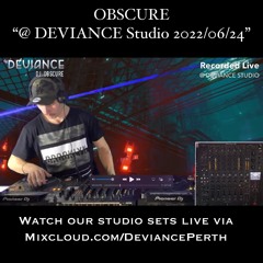 OBSCURE - Live | DEVIANCE Studio (dNb 2022-06-24)