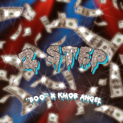 “2Step” - BOO! x KMOB ANGEL (prod. by sinato)