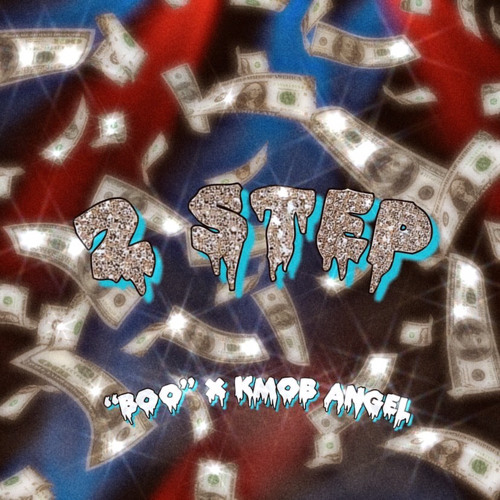 “2Step” - BOO! x KMOB ANGEL (prod. by sinato)