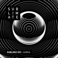 Sublimix #93 - Harka