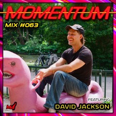 Momentum Mix #063 - Ft. David Jackson