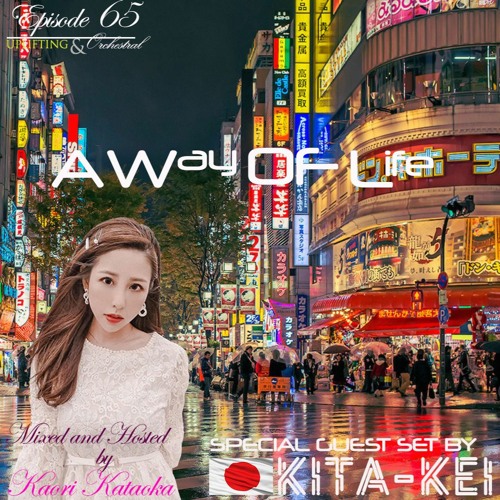 *PREVIEW* A Way of Life Ep.65 (Kita-Kei Guest Mix)