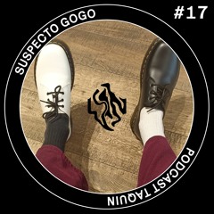 Podcast Taquin #17 | Suspecto GOGO