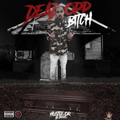 Hustle Or Be Broke - Dead Opp Bitch
