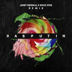 Rasputin (Jody Bernal x Sico Vox Remix)