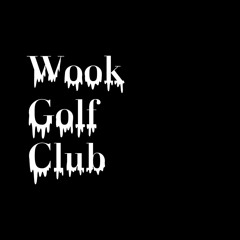 Welcome To The Wook Golf Club
