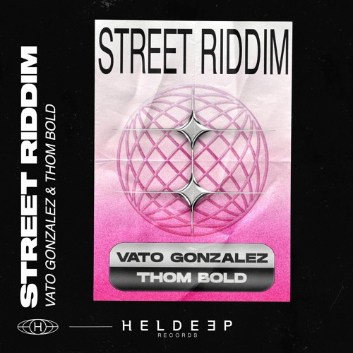 Vato Gonzalez & Thom Bold - Street Riddim [OUT NOW]