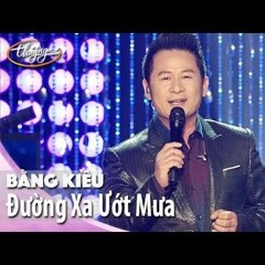 Đường Xa Ướt Mưa - Bằng Kiều (Live Show Đình Bảo)