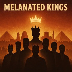 Melanated kings  (Remastered).wav