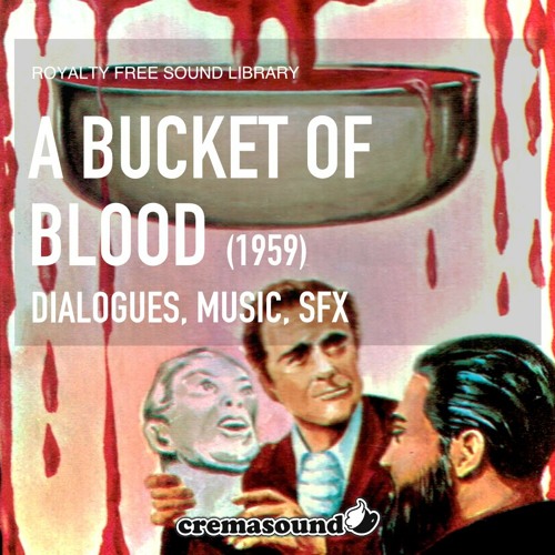 A Bucket Of Blood (1959) - Sample Track - CremaSound - SoundCloud