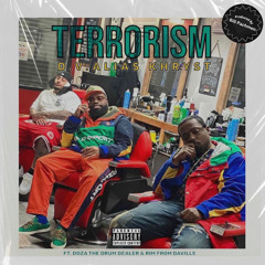 Terrorism (feat. Doza the Drum Dealer & Rim)