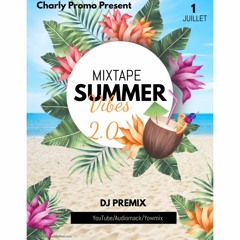 [Mixtape] Summer Vibes 2.0 - Dj Premix