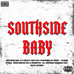 SOUTHSIDE BABY