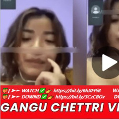 New** 18 (+) nepali kanda gangu chettri telegram link gangu chettri kanda 7.2 full video telegram exclusive