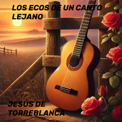 Los Ecos de un Canto Lejano