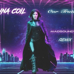 Lacuna coil - our truth (madsound'84 remix)