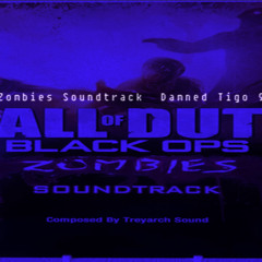 Black Ops Zombies Soundtrack  Damned  Remix ( Tigo  92  version 4