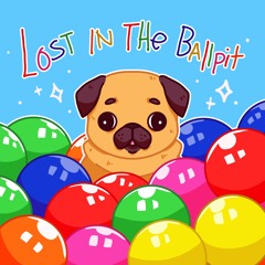 LOST IN THE BALL PIT