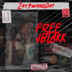 ZaySwangDat - Free Jblakk (Official Audio)