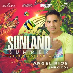 Angel Rios - Sunland Summer 2021