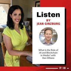 What is the Role of AI and Blockchain in Media? with Dan DiSano