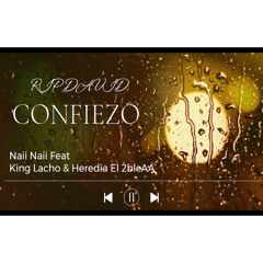 Confieso [ R.I.P David ] - NAII NAII FEAT. KING LACHO & HEREDIA EL 2BLEAA (Homenaje Pa David Romero)