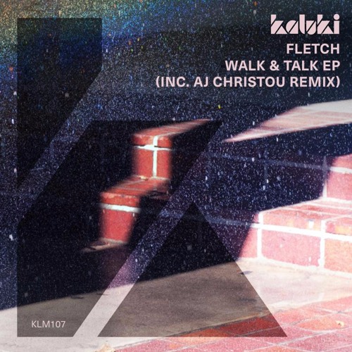 Walk & Talk (AJ Christou Remix) [KALUKI]
