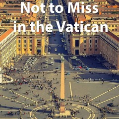 _PDF_ 65 Things Not to Miss in the Vatican
