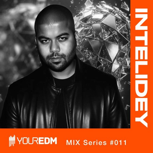 YourEDM Mix Series #011 - InteliDey