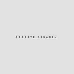 Goodbye Abranel
