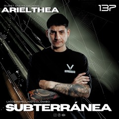 Subterránea Podcast - Ariel Thea | EP #137