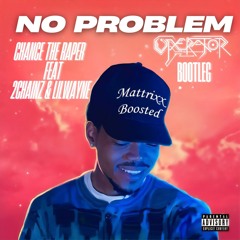 Chance the Rapper ft. 2 Chainz & Lil Wayne - No Problem ( Operator flip)