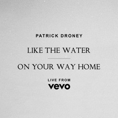On Your Way Home (Live from Vevo)
