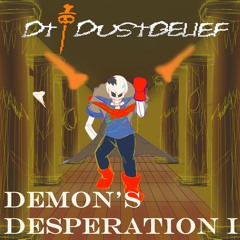(Dusttale : DT!Dustbelief) Phase 2 -_Demon's Desperation_- v1 by hant147 (Unofficial)