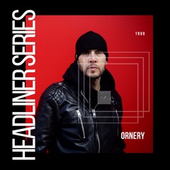 Headliner Series 99 : Ornery